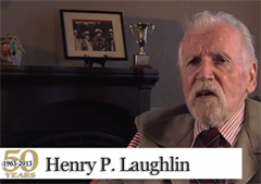 50th Anniversary Video - Henry P. Laughlin