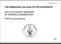2017 Psychiatry Resident In-Training Examination - PRITE Score Reports